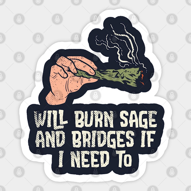 Will Burn Sage and Bridges Sticker by Tenh